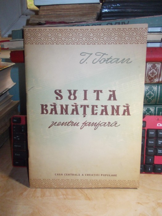 ION TOTAN - SUITA BANATEANA PENTRU FANFARA ( PARTITURI ) , 1956