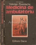 Medicina de Ambulatoriu - Valerian Postolache, Editura Dacia, 1989, 347 pagini