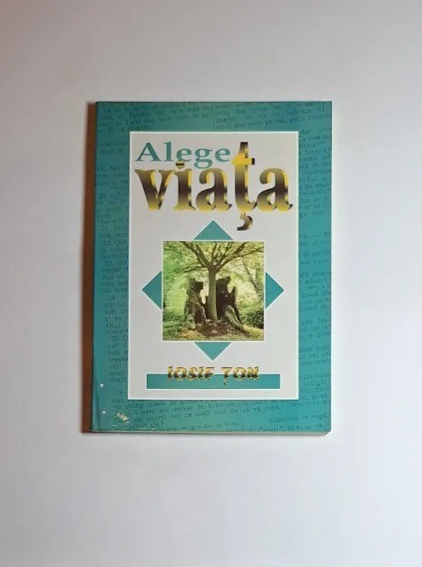 Alege viața &ndash; Aut. Iosif Ton