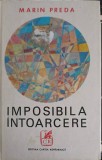 IMPOSIBILA INTOARCERE-MARIN PREDA