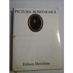 PICTURA ROMANEASCA IN IMAGINI - Vasile DRAGUT , Vasile FLOREA ,Dan GRIGORESCU ,Marin MIHALACHE - Bucuresti, 1976