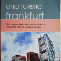 Frankfurt. Ghid turistic. Ghid complet al celor mai bune locuri din oras: restaurante, hoteluri, magazine si muzee