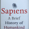 SAPIENS - A BRIEF HISTORY OF HUMANKIND by YUVAL NOAH HARARI , 2014