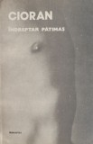 Indreptar patimas - Cioran