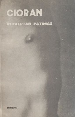 Indreptar patimas - Cioran foto