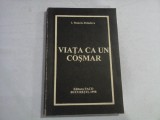 VIATA CA UN COSMAR - I. STANCIU-DELADEVA - (autograf si dedicatie pt. gen I. Vlad)