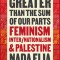 Greater Than the Sum of Our Parts: Feminism, Inter/Nationalism, and Palestine