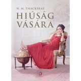 Hi&uacute;s&aacute;g v&aacute;s&aacute;ra - William Makepace Thackeray