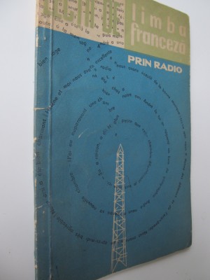 Lectii de limba franceza prin radio - Ciclul I (lectiile 1- 50)-Valentin Lipatti foto