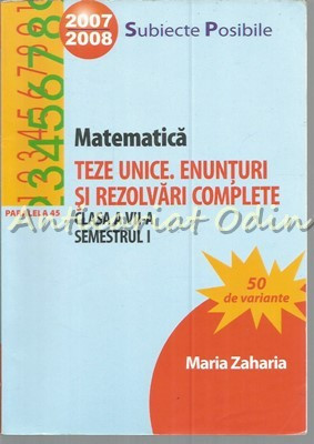 Matematica. Teze Unice. Enunturi Si Rezolvari Complete - Clasa a VII-a foto