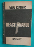 Paul Everac &ndash; Reactionarul Eseu moral politic