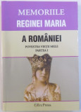 MEMORIILE REGINEI MARIA A ROMANIEI - POVESTEA VIETII MELE , PARTEA I