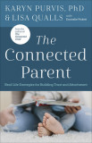 Parenting with Trust and Connection: Real Life Strategies for Parenting Your Adopted Child