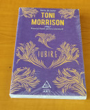 Toni Morrison - Iubire (sigilat / &icirc;n țiplă), 2015