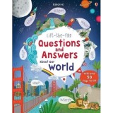 Carte cu clapete Lift-the-Flap Questions and Answers About Our World - Geografie, 5-8 ani