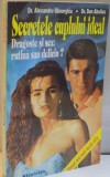 SECRETELE CUPLULUI IDEAL , DRAGOSTE SI SEX , RUTINA SAU DELICIU de ALEXANDRU GHEORGHIU , DAN ABULIUS