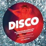 Disco: An Encyclopedic Guide to the Cover Art of Disco Records