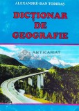 Dictionar de geografie - 1999 - Alexandru Dan Todiras ($T7)