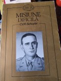 Misiune dificila - C.V.R. Schuyler
