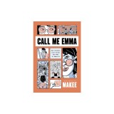 Call Me Emma: One Chinese Girl Finds Her Way in America