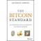The Bitcoin Standard: The Decentralized Alternative to Central Banking