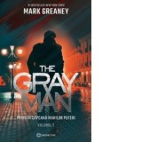 The Gray Man. Volumul 2: Prins in capcana marilor puteri - Mark Greaney
