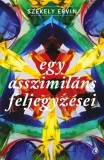 Egy asszimil&aacute;ns feljegyz&eacute;sei - Sz&eacute;kely Ervin - Carti beletristica - Biografii, Memorii - Coperta brosata - Curtea Veche