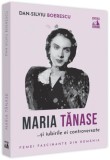 Maria Tănase și iubirile ei controversate - Paperback - Dan-Silviu Boerescu - Neverland