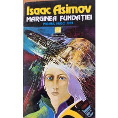 Marginea Fundatiei - Isaac Asimov