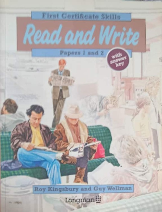 FIRST CERTIFICATE SKILLS. READ AND WRITE, PAPERS 1 AND 2-ROY KINGSBURY, GUY WELLMAN-243659