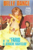 Farid El Atrache - Belly Dance At The &laquo;Farid El Atrache Nightclub&raquo;, Caseta audio