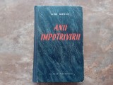 ANII IMPOTRIVIRII , REPORTAJE , PAMFLETE , ARTICOLE 1934-1939 de GEO BOGZA , 1953