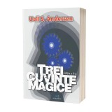 Trei cuvinte magice. Cheia către putere, pace și plenitudine - Paperback brosat - Uell Stanley Andersen - Act și Politon