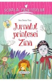 Scoala Printeselor - Jurnalul printesei Zina - Editura Girasol