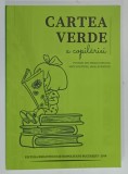 CARTEA VERDE A COPILARIEI , POVESTI DIN INIMA COPIILOR , MICI SCRIITORI , MARI AVENTURI , 2024