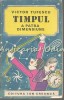 Timpul, A Patra Dimensiune - Victor Tufescu, Fizica, Ion Creanga, 1983, 87 pagini