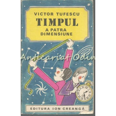 Timpul, A Patra Dimensiune - Victor Tufescu