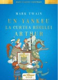 Cumpara ieftin Un yankeu la curtea regelui Arthur - Hardcover - Arthur
