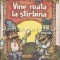 Vine Roata La Stirbina. Snoave Si Anecdote - Ilustratii: Aurel Gutu