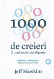 Jeff Hawkins - 1000 de creieri. O noua teorie a inteligentei