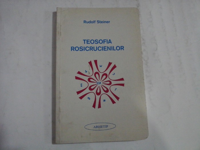 TEOSOFIA ROSICRUCIENILOR - RUDOLF STEINER