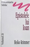 Epistolele lui Ioan Comentariu Biblic Volumul 21 Heiko Krimmer Carte Crestinism Brosata Carte Anticariat Stare Foarte Buna