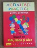 Activități practice grădiniță: &Icirc;nvață cu Pufi, Oana și Alex - Teora, 2009, 256 pagini. Pedagogie, carte NOUA