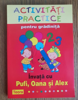 Activități practice pentru grădiniță. &amp;Icirc;nvață cu Pufi, Oana și Alex foto