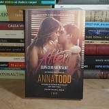 ANNA TODD - AFTER : DUPA CE NE-AM INTALNIT ( ROMAN ) , ED. A 2-A , 2019 *