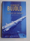 CIOBURI DE ONOARE de LOIS McMASTER BUJOLD , 2013