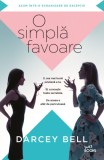 O simpla favoare - Darcey Bell - Litera