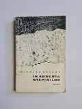&Icirc;n absența stăp&acirc;nilor &ndash; Aut. Nicolae Breban, Ed. pentru Literatură, 1966