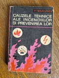 Cauzele tehnice ale incendiilor si prevenirea lor - P. Balulescu, 1971 / R8P3F