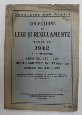 COLECTIUNE DE LEGI SI REGULAMENTE , TOMUL XX , 1 - 31 OCTOMBRIE , 1942 , PREZINTA PETE SI HALOURI DE APA * foto